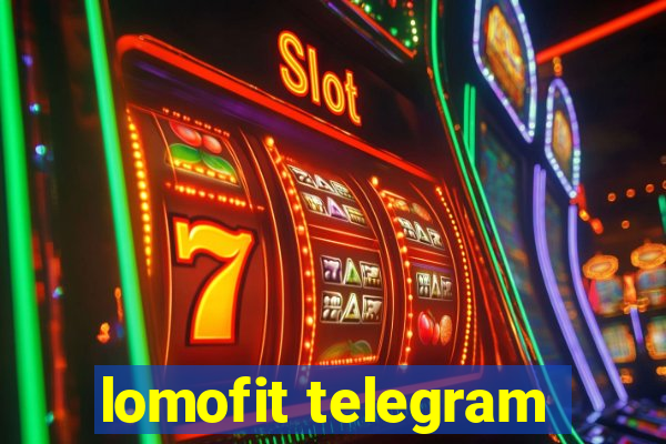 lomofit telegram